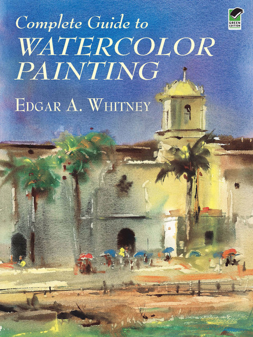 Title details for Complete Guide to Watercolor Painting by Edgar A. Whitney - Wait list